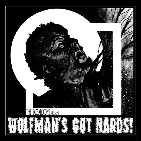 Cover art for Wolfman's Got Nards!
